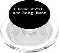 I Game Until the Song Ends Funny Gamer Cita PopSockets PopGrip para MagSafe