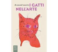 I gatti nell'arte. Ediz. a colori (Illustrati)