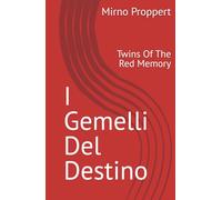 I Gemelli Del Destino: Twins Of The Red Memory