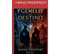 I GEMELLI DEL DESTINO: TWINS OF THE RED MEMORY (Élèves & Honrim: Twins of the Red Memory)