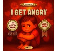 I GET ANGRY: A book for those days of anger (APLÍCATE EL CUENTO | TALES FOR LIFE)