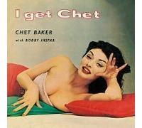 I Get Chet [Papersleeve] by Chet Baker (2008-11-27)