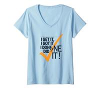 I Get It, I Got It, I Done Did It! Cita Motivacional Camiseta Cuello V, Mujer, Azul Bebé, M