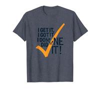 I Get It, I Got It, I Done Did It! Cita Motivacional Camiseta, Hombre, Azul Jaspeado, M