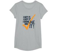 I Get It, I Got It, I Done Did It! Cita Motivacional Camiseta, Niñas, Gris Jaspeado, XS