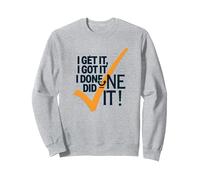 I Get It, I Got It, I Done Did It! Cita Motivacional Sudadera, Unisex para Adultos, Gris Jaspeado, XL