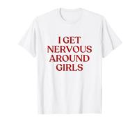 I Get Nervous Around Girls Shirt Y2K Aesthetic Trendy Camiseta