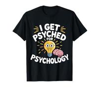 I Get Psyched For Psychology Estudiante de Psicología - Camiseta