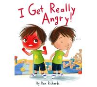 I get Really Angry!: A Gentle Story About Big Tantrums and Learning to Calm Down (Little steps, Big Feelings)