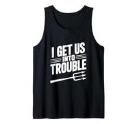 I Get Us Into Trouble - Cita Divertida para reuniones de Amigos Camiseta sin Mangas