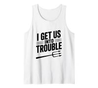 I Get Us Into Trouble - Cita Divertida para reuniones de Amigos Camiseta sin Mangas