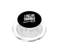 I Get Us Into Trouble - Cita Divertida para reuniones de Amigos PopSockets PopGrip para MagSafe