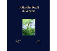 I giardini reali di Venezia. Ediz. italiana e inglese