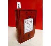 I Ging: Das Buch der Wandlungen