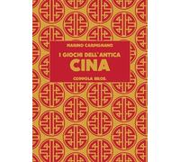 I giochi dell'antica Cina (Gli alfieri)