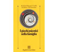 I giochi psicotici nella famiglia (Psicologia clinica e psicoterapia)