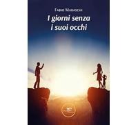 I giorni senza i suoi occhi (Chronos. Autobiografie di cittadini)