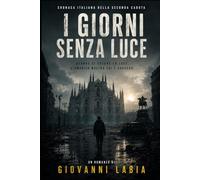 I Giorni senza Luce: Cronaca italiana della seconda caduta