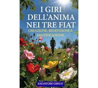 I GIRI DELL'ANIMA NEI TRE FIAT: DIVINA VOLONTA'