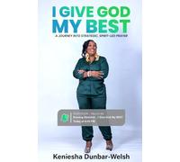 I Give God My Best: A Journey into Strategic, Spirit-Led Prayer
