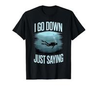 I Go Down Just Saying Mar de Buceo Profundo Camiseta gráfica económica, Hombre, Negro, M