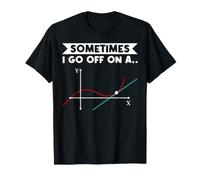 I Go Off On A Tangent Matemáticas Profesor Geometría Cálculo Divertido Camiseta