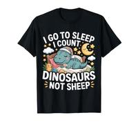 I Go To Sleep I Count Dinosaurs Not Sheep Sueños Camiseta