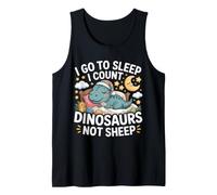 I Go To Sleep I Count Dinosaurs Not Sheep Sueños Camiseta sin Mangas