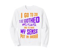 I Go to Zoo to Be Soothed and Healed - Cuidador del Zoo Sudadera