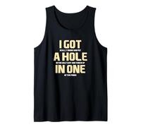 I Got A Hole in One Golfing Golf Lover Golfer Hombres Papá Camiseta sin Mangas