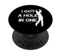I Got A Hole in One Golfing Golf Lover Golfer Hombres Papá PopSockets PopGrip Adhesivo