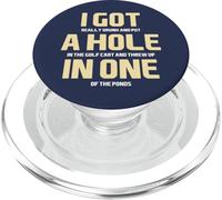 I Got A Hole in One Golfing Golf Lover Golfer Hombres Papá PopSockets PopGrip para MagSafe