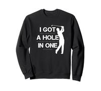 I Got A Hole in One Golfing Golf Lover Golfer Hombres Papá Sudadera