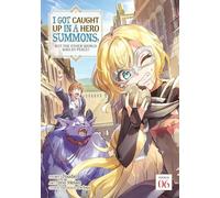 I Got Caught Up In a Hero Summons, but the Other World was at Peace! (Manga) Vol. 6