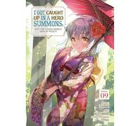 I Got Caught Up In a Hero Summons, but the Other World was at Peace! (Manga) Vol. 9