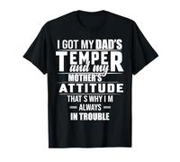 I Got My Daddy'S Temper and My Mama's Attitude Funny Humor Camiseta