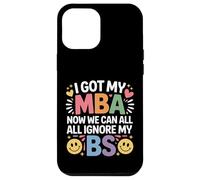 I Got My MBA Now We Can All Ignore My BS Business Grad - Carcasa para iPhone 12 Pro MAX