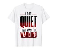 I Got Quiet Esa era la Advertencia introvertida Personalidad Tranquila Camiseta