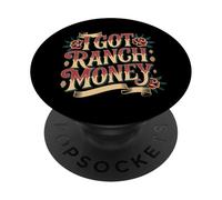 I Got Ranch Money Estilo de Vida Rural del Granjero - PopSockets PopGrip Adhesivo
