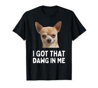 I Got That Dawg in Me Funny Dog Camiseta