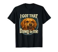 I Got That Dawg In Me Meme Camiseta Golden Retriever Camiseta