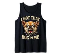 I Got That Dog in Me Chihuahua Funny Meme Men Women Camiseta sin Mangas