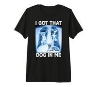 I Got That Dog in Me Dog Xray Meme Funny Dog Chihuahua Camiseta Premium