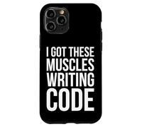 I Got These Muscles escribiendo código, divertido diseño de desarrollador Carcasa para iPhone 11 Pro
