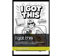 I got this: A Funny Coloring Book for Men About Everyday Situations
