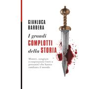 I grandi complotti della storia