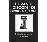 I grandi discorsi di Giorgia Meloni: Il silenzio, ma in tono patriottico