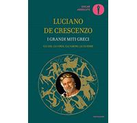 I grandi miti greci (Oscar absolute)
