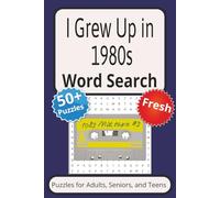 I Grew Up in the 80s Word Search Puzzle Book: Word Searches with Easy to Read Print about 1980s, 80s, 1980s Nostalgia | 6x9 inches, 110 pages | 50+ puzzles Gift for Vacations, Holidays and Free Times