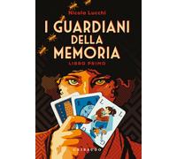 I guardiani della memoria (Libro 1) (Fantasy. Kimera)